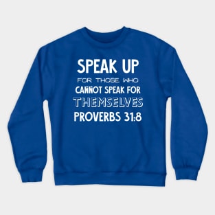 Proverbs 31:8 Crewneck Sweatshirt